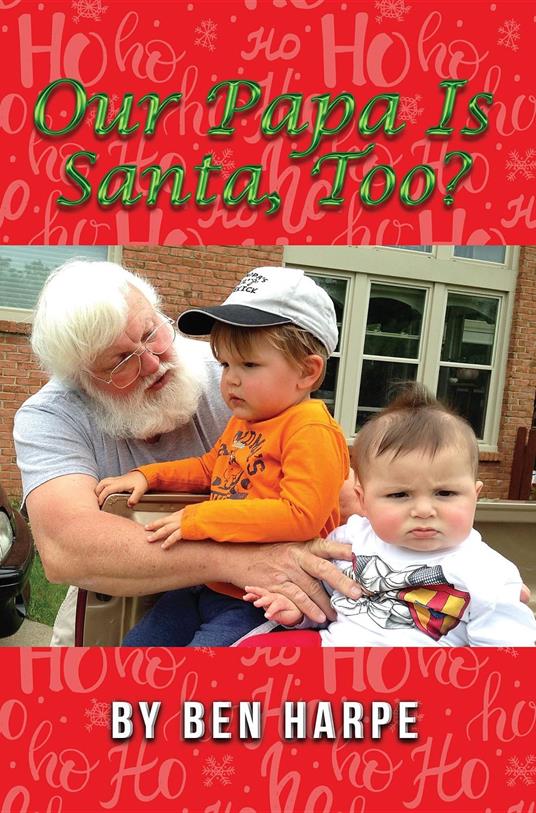 Our Papa Is Santa, Too? - Ben Harpe - ebook