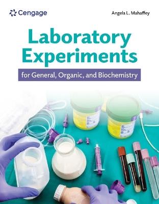 Laboratory Experiments for General, Organic, and Biochemistry - Angela Mahaffey - cover