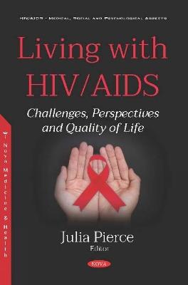 Living with HIV/AIDS: Challenges, Perspectives and Quality of Life - cover