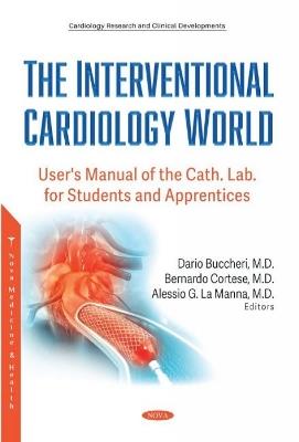 The Interventional Cardiology World: User's Manual of the Cath. Lab. for Students and Apprentices - cover