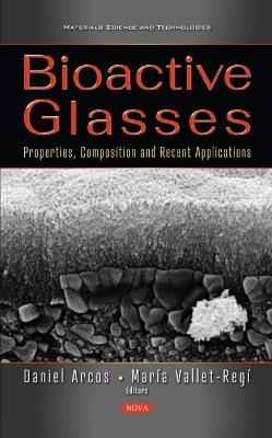 Bioactive Glasses: Properties, Composition and Recent Applications - cover