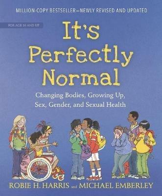It's Perfectly Normal: Changing Bodies, Growing Up, Sex, Gender, and Sexual Health - Robie H. Harris - cover