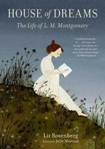 House of Dreams: The Life of L. M. Montgomery