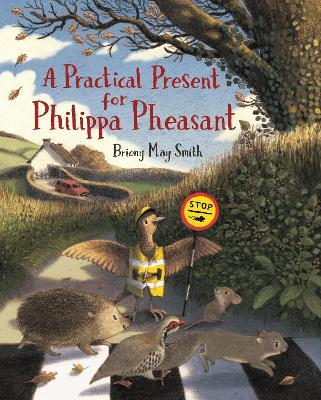 A Practical Present for Philippa Pheasant - Briony May Smith - cover