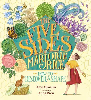 The Five Sides of Marjorie Rice: How to Discover a Shape - Amy Alznauer - cover
