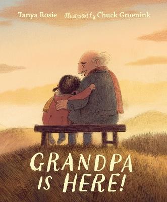 Grandpa Is Here! - Tanya Rosie - cover