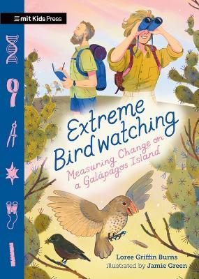 Extreme Birdwatching: Measuring Change on a Galápagos Island - Loree Burns - cover