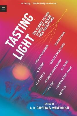 Tasting Light: Ten Science Fiction Stories to Rewire Your Perceptions - cover