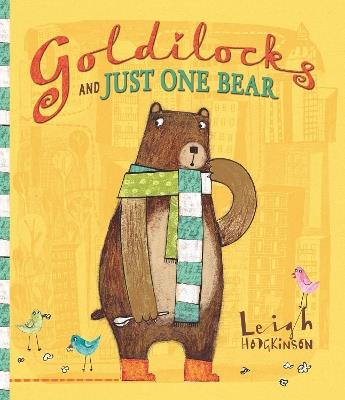 Goldilocks and Just One Bear - Leigh Hodgkinson - cover
