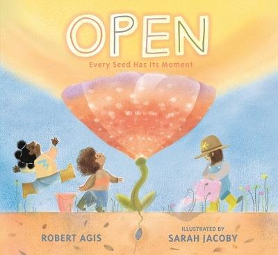 Open: Every Seed Has Its Moment - Robert Agis - cover