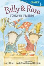 Billy and Rose: Forever Friends: Candlewick Sparks