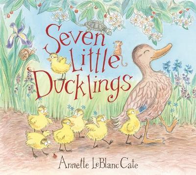Seven Little Ducklings - Annette LeBlanc Cate - cover
