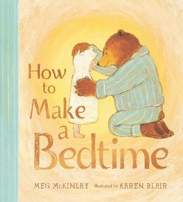 How to Make a Bedtime - Meg McKinlay - cover