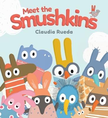 Meet the Smushkins - Claudia Rueda - cover