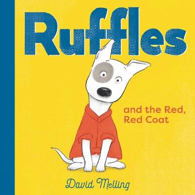 Ruffles and the Red, Red Coat - David Melling - cover
