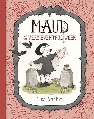 Maud and the Very Eventful Week - Lisa Anchin - cover