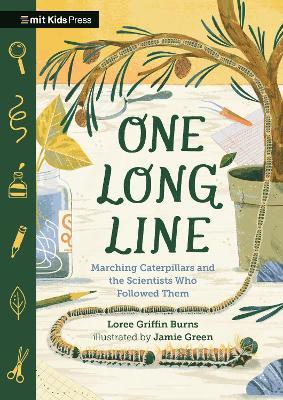 One Long Line: Marching Caterpillars and the Scientists Who Followed Them - Loree Burns - cover