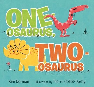 One-osaurus, Two-osaurus - Kim Norman - cover