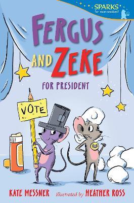 Fergus and Zeke for President - Kate Messner - cover