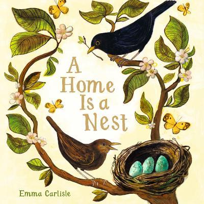 A Home Is a Nest - Emma Carlisle - cover