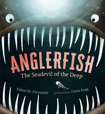 Anglerfish: The Seadevil of the Deep - Elaine M. Alexander - cover