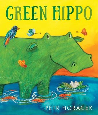 Green Hippo - Petr Horácek - cover