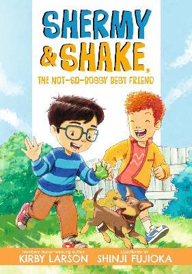 Shermy and Shake, the Not-So-Bossy Best Friend - Kirby Larson - cover