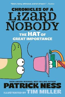 Chronicles of a Lizard Nobody: The Hat of Great Importance - Patrick Ness - cover