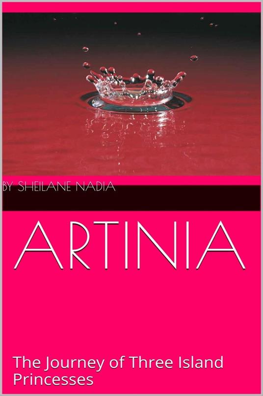 Artinia: The Journey of Three Island Princesses