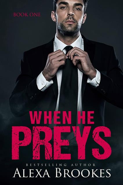 When He Preys (When He Preys, Book One) (A Billionaire Romance)