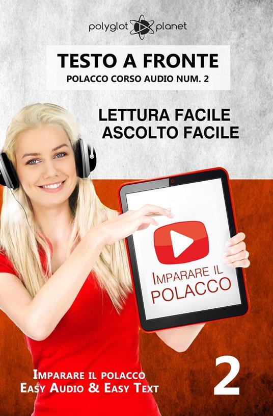 Imparare il polacco - Lettura facile | Ascolto facile | Testo a fronte - Polacco corso audio num. 2 - Polyglot Planet - ebook