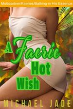 A Faerie Hot Wish