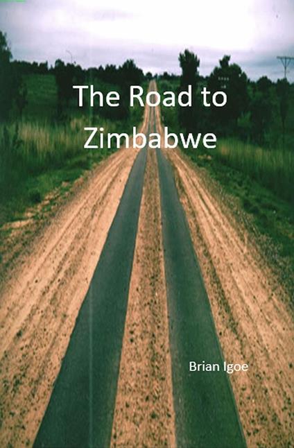 The Road to Zimbabwe