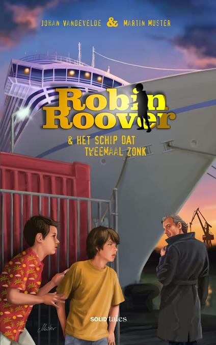Robin Roover en het schip dat tweemaal zonk - Martin Muster,Johan van de Velde - ebook