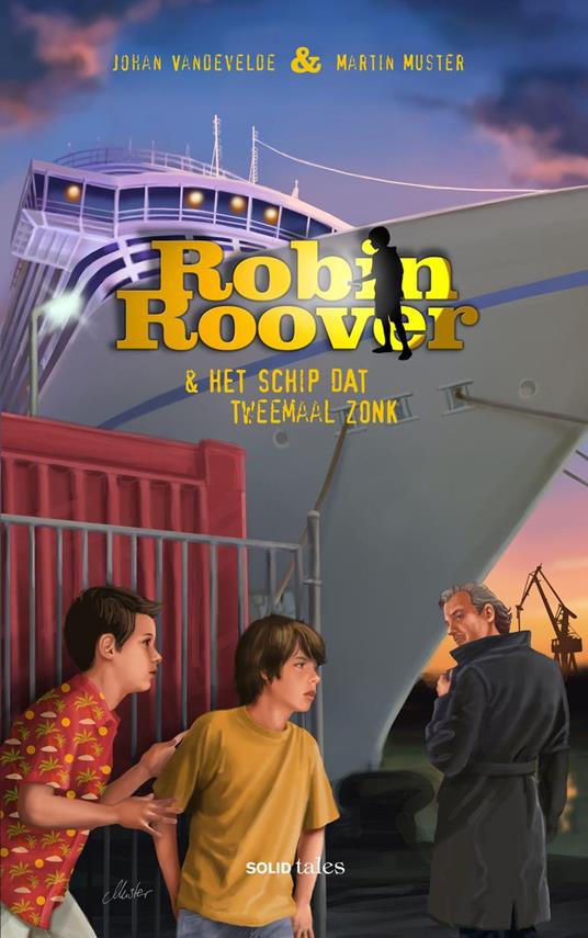Robin Roover en het schip dat tweemaal zonk - Martin Muster,Johan van de Velde - ebook