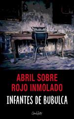 Abril sobre rojo inmolado