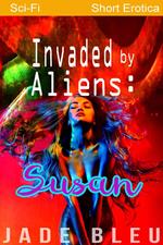 Invaded by Aliens: Susan