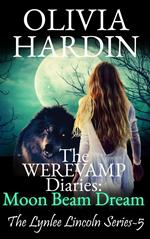 The Werevamp Diaries: Moon Beam Dream