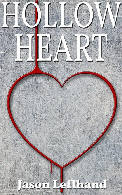 Hollow Heart - Jason Lefthand - ebook
