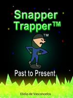 Snapper Trapper™: Past to Present
