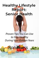 Healthy Lifestyle Report: Senior Health