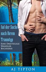 Auf der Suche nach Ihrem Traumtyp: Eine Dreiteilige Wandler Buchserie
