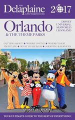 Orlando & the Theme Parks - The Delaplaine 2017 Long Weekend Guide