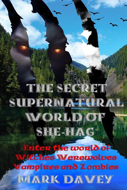 The Secret Supernatural World of She-Hag - Mark Davey - ebook