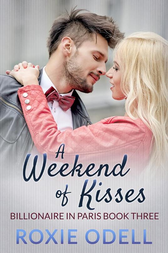 A Weekend of Kisses