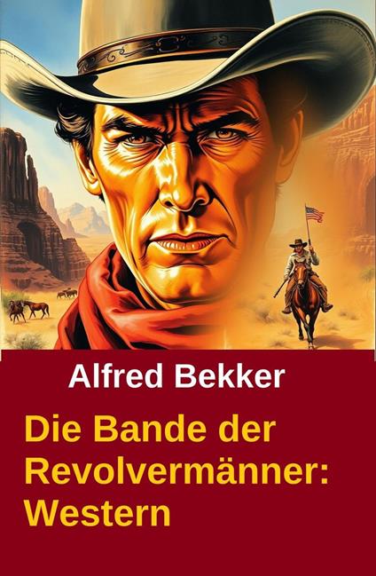 Die Bande der Revolvermänner: Western