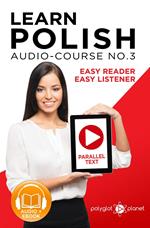 Learn Polish - Easy Reader | Easy Listener | Parallel Text - Polish Audio Course No. 3