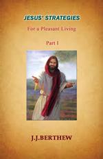 Jesus' Strategies for a Pleasant Living