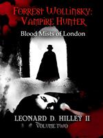 Forrest Wollinsky: Blood Mists of London