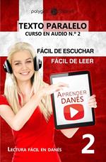 Aprender Danés - Texto paralelo | Fácil de leer | Fácil de escuchar - CURSO EN AUDIO n.º 2